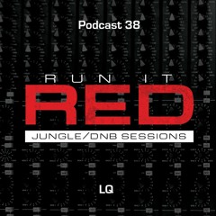 Run It Red - Podcast 38 - LQ