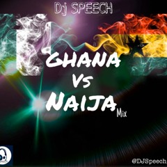 GHANA VS NIGERIA AFROBEATZ MIX BY DJ SPEECH