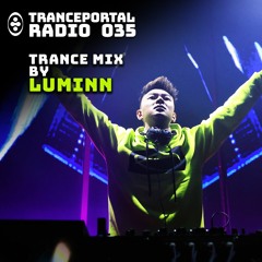 Producer Trance Mix by Luminn | Tranceportal Radio 035