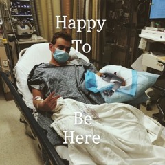 Happy To Be Here