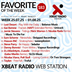 Marc Denuit // Favorite of the Week 25.07.25 - 01.08.25 Podcast Mix On Xbeat Radio