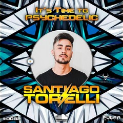 It's Time to Psychedelic #0082 by SANTIAGO TORELLI [140 BPM]
