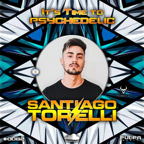 It's Time to Psychedelic #0082 by SANTIAGO TORELLI [140 BPM]