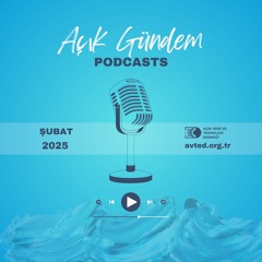 Açık Gündem I Şubat 2025