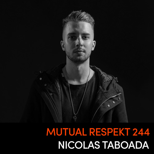 Mutual Respekt 244: Nicolas Taboada