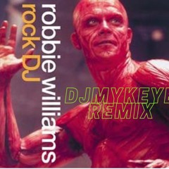 Robbie - Rock DJ [DJMykeyB One20 Remix]