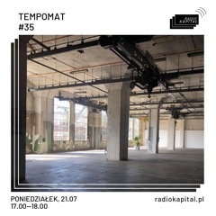 TEMPOMAT#35 @Radio Kapitał 21.07.2025