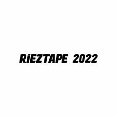 RIEZTAPE 2022