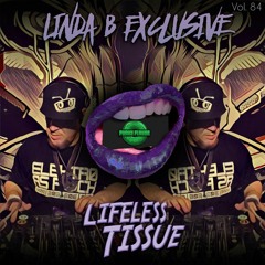 Linda B Exclusive Vol. 84 Lifeless Tissue