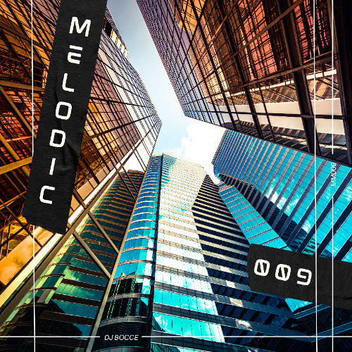 MELODIC 009