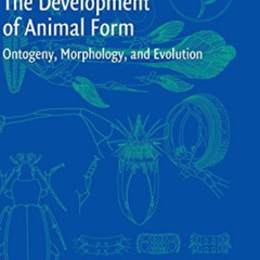 [View] EBOOK 📗 The Development of Animal Form: Ontogeny, Morphology, and Evolution b