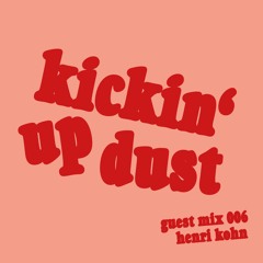 kickin' up dust mix series 006: henri kohn