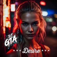 DJ GTA - DESIRE ( EDIT)