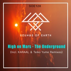 SOE128 High On Mars - The Underground (Original Mix)