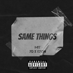 Same Things (ft Eyon) 2024