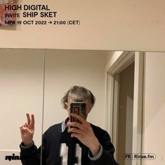 High Digital invite Ship Sket - 19 Octobre 2022