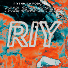 RIYthmica Podcast 010: Paul Schmidpeter