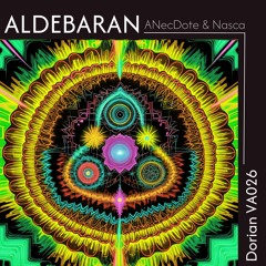 𝐏𝐑𝐄𝐌𝐈𝐄𝐑𝐄 | ANecDote & Nasca - Aldebaran [Dorian Gray]