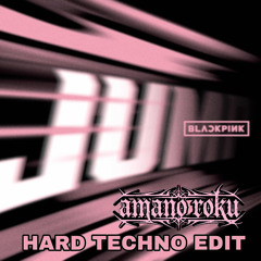 BLACKPINK - JUMP (AMANO HARD TECHNO REMIX) FREE DL