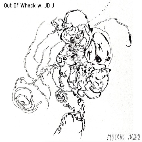 Out Of Whack w. JD J [03.04.2022]