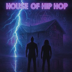 House of Hip Hop (ft. TW Rich)