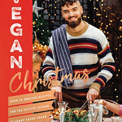 download KINDLE 📘 Vegan Christmas: Over 70 Amazing Recipes for the Festive Season by