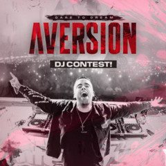 Aversion - Dare To Dream DJ Contest | RELEAZER