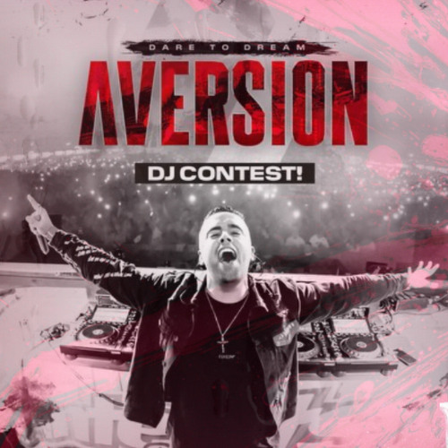 Aversion - Dare To Dream DJ Contest | RELEAZER
