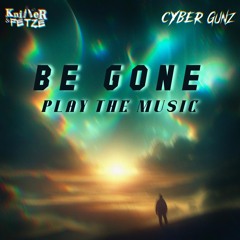 Be Gone (Play The Music)