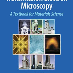 [GET] KINDLE 💘 Transmission Electron Microscopy: A Textbook for Materials Science by