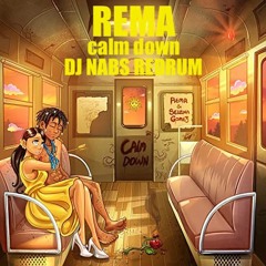 REMA - CALM DOWN ( DJ NABS REDRUM ) Acap In & Out