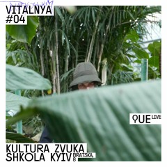 ϙue — VITALNYA x BIORHYTHM #04 | Kultura Zvuka Shkola Kyiv