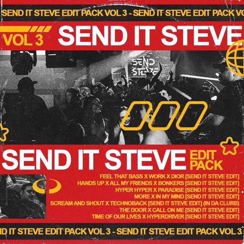 SEND IT STEVE EDIT PACK VOL 3 (TECHNO, MAINSTAGE, ELECTRO)