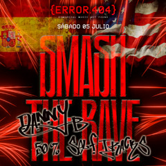SET (ERROR.404) SMASH THE RAVE - 5JUL25