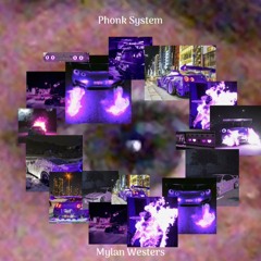 Phonk System - Mylan Westers