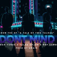 DONT MIND - Young Stunners | Talhah Yunus | Talha Anjum | Rap Demon (Official Audio)