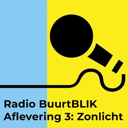 Radio BuurtBLIK 3: Zonlicht
