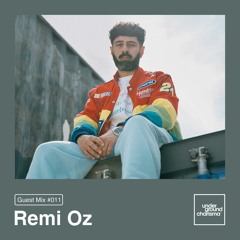 underground charisma guest mix #011: Remi Oz