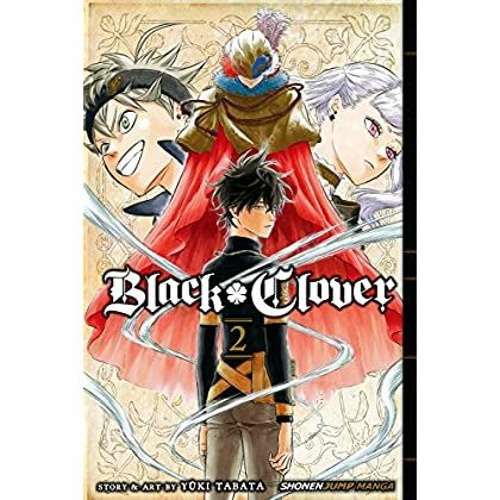 Stream Download Ebook Black Clover Vol 2 Those Who Protect Full Book By Valencia Mcdaniels Listen Online For Free On Soundcloud Stream Download Ebook Black Clover Vol 2 Those Who Protect Full Book By Valencia Mcdaniels Listen Online For Free On Soundcloud