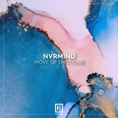 NVRMIND - Move Of Emotions (FREE DOWNLOAD)