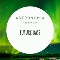 astronomia (future bass remix)