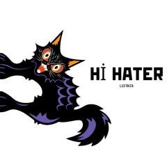 Luz Baza - HI Hater