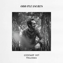 ODDCAST007 - Thurman