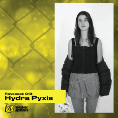 Revscast 013: Hydra Pyxis