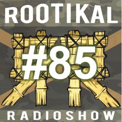 Rootikal Radioshow #85 - 30th June 2022