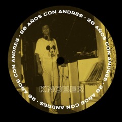 Knober - 20 Años Con Andrés (20 Years Mix) FREE DOWNLOAD