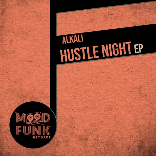 Alkali - HUSTLE NIGHT EP // MFR258
