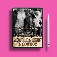 Shoulda Been a Cowboy. Without Charge [PDF]