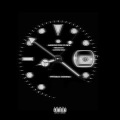 Around The Clock Ft. Guapdad 4000