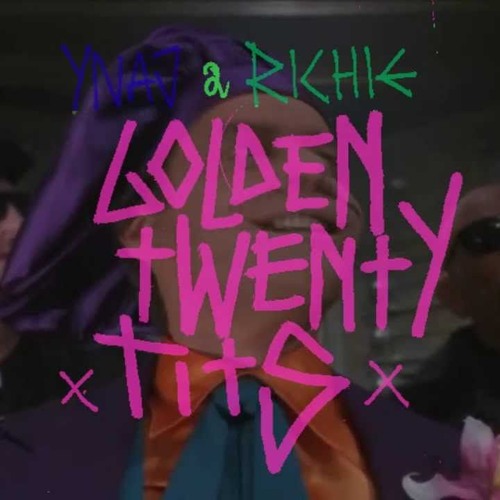 SPACE BOY & RICHIE METHADONE - GOLDEN TWENTY TITS [prod. YNAJ]